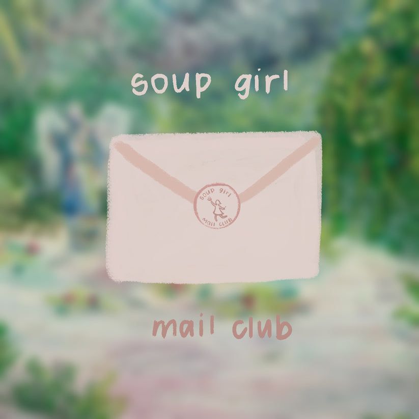 Soup Girl Mail Club header