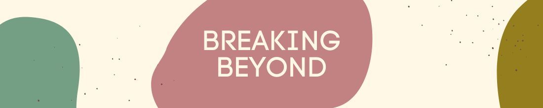 Breaking Beyond: Unplugged header
